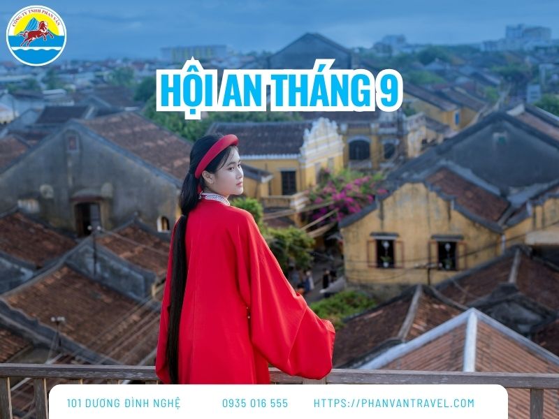 Du Lịch Hội An Tháng 9: Cẩm Nang Từ A - Z Cho Hành Trình Diệu Kỳ