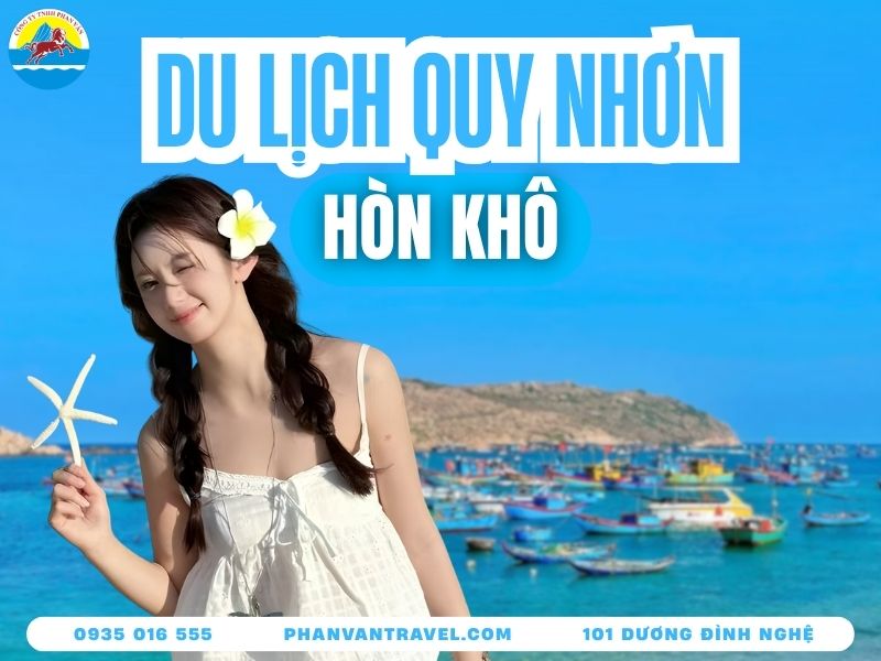 Cẩm Nang Du Lịch Hòn Khô Quy Nhơn: Đi Đâu, Ăn Gì Ngon Nhất?