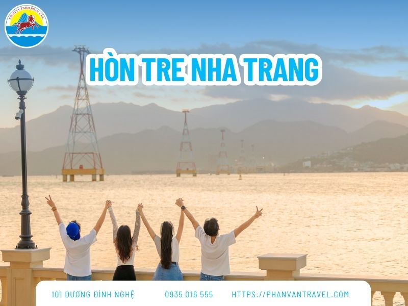 Kinh Nghiệm Du Lịch Hòn Tre Nha Trang Tất Tần Tật