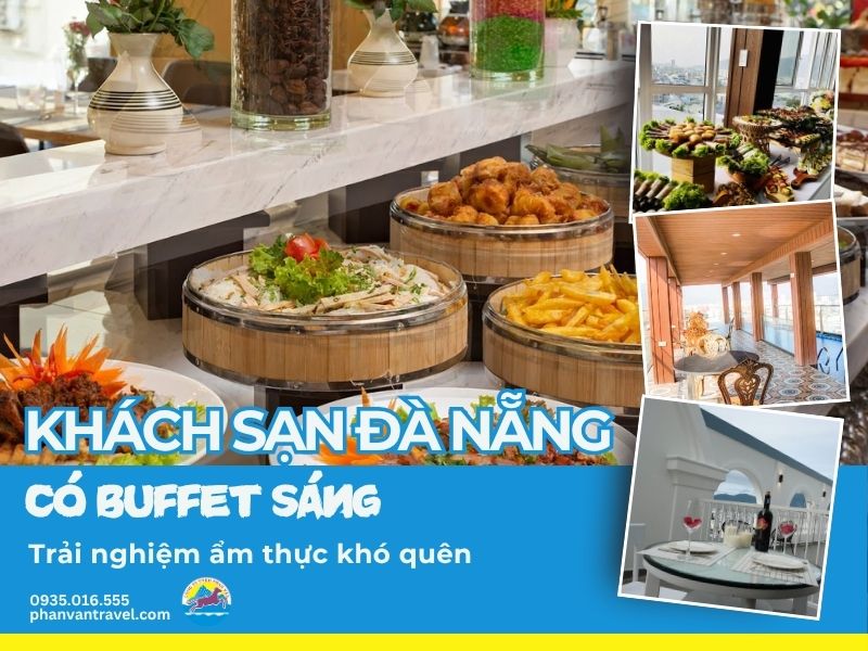 Khách sạn Đà Nẵng có buffet sáng – Trải nghiệm ẩm thực khó quên