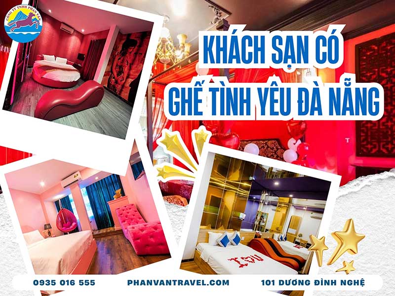 Đổi Gió Với Top Khách Sạn Ghế Tình Yêu Đà Nẵng Giá Tốt, Riêng Tư
