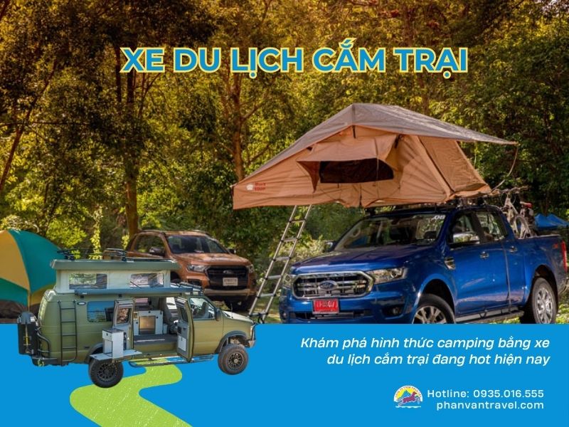 Khám phá hình thức camping bằng xe du lịch cắm trại đang hot hiện nay