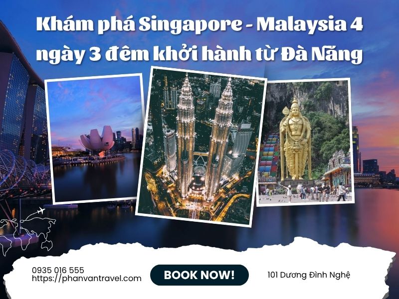 Khám phá Singapore - Malaysia 4 ngày 3 đêm khởi hành từ Đà Nẵng