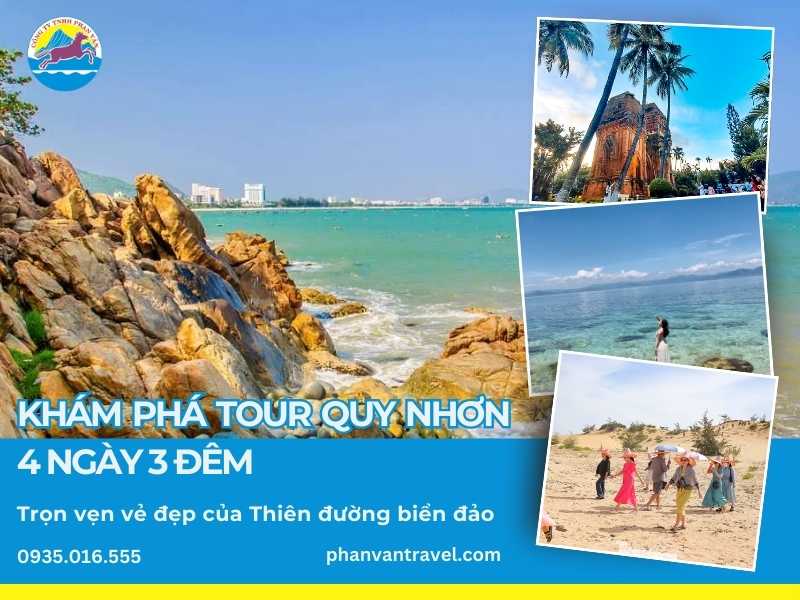 Khám phá tour Quy Nhơn 4 ngày 3 đêm: Trọn vẹn vẻ đẹp của Thiên đường biển đảo