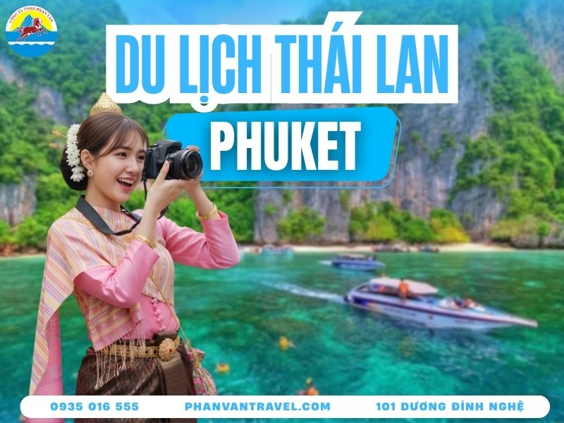 Trọn Bộ Kinh Nghiệm Đi Phuket Thái Lan: Chi Phí, Lịch Trình & Tips Hay