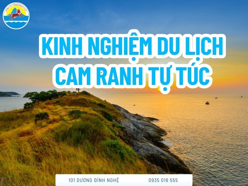 Kinh Nghiệm Du Lịch Cam Ranh Tự Túc 2026: Ăn Gì, Chơi Đâu, Ở Đâu Từ A–Z