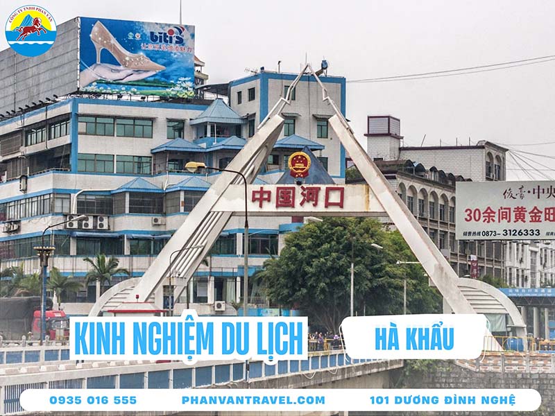 Kinh Nghiệm Du Lịch Hà Khẩu Từ A Đến Z Cho Người Mới Đi Lần Đầu