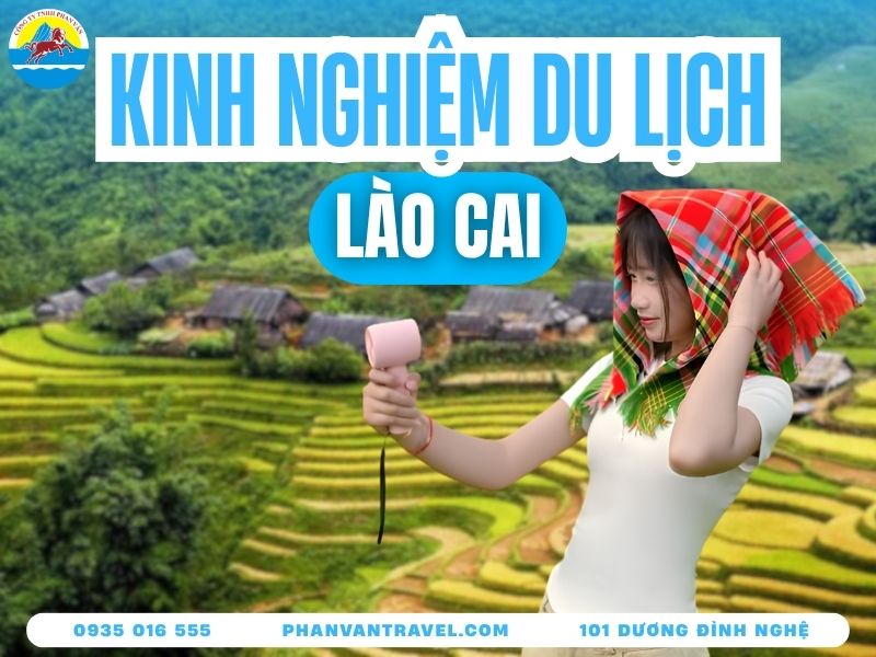 Kinh Nghiệm Du Lịch Lào Cai Từ A Đến Z: Đi Đâu, Ăn Gì, Ở Đâu?