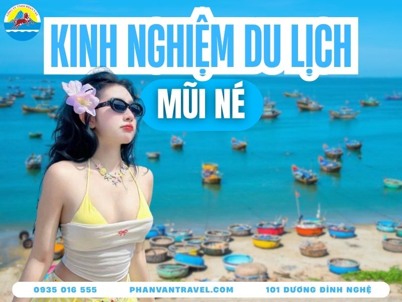 Kinh Nghiệm Du Lịch Mũi Né 2026: Cẩm Nang Từ A-Z Cho Người Mới