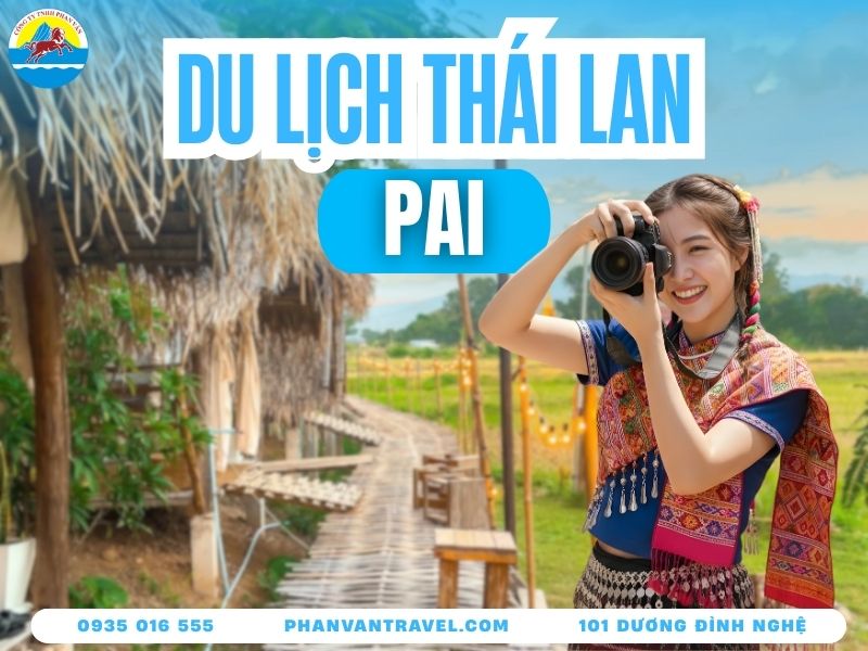 Tất Tần Tật Kinh Nghiệm Du Lịch Pai Thái Lan: Đi Đâu, Ăn Gì Và Chi Phí