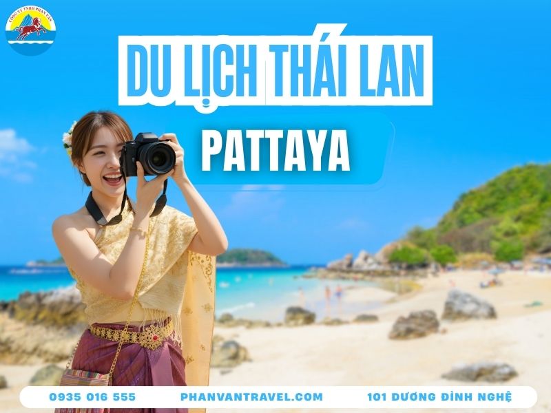 Kinh Nghiệm Du Lịch Pattaya Tự Túc - Cẩm Nang Chi Tiết Và Tiết Kiệm
