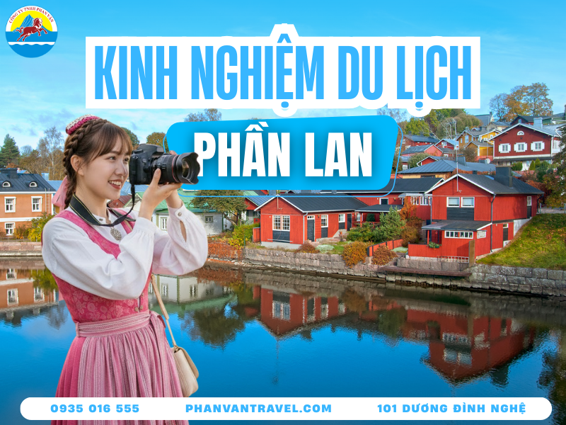Đừng Bỏ Qua Kinh Nghiệm Du Lịch Phần Lan Như Người Bản Địa