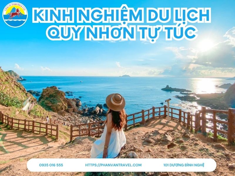 Kinh Nghiệm Du lịch Quy Nhơn Tự Túc: Review Chi Tiết Từ A đến Z