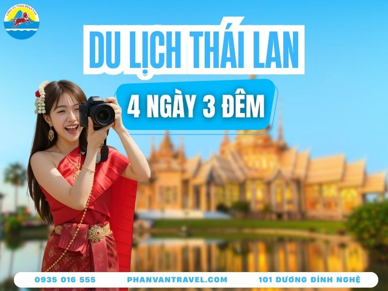 Trọn Bộ Kinh Nghiệm Du Lịch Thái Lan 4 Ngày 3 Đêm Từ A-Z Siêu Chi Tiết
