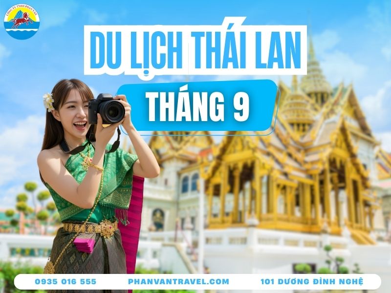 Kinh Nghiệm Du Lịch Thái Lan Tháng 9: Bí Quyết Vi Vu Siêu Tiết Kiệm