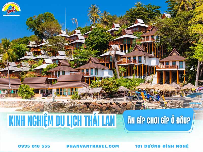 Tổng Hợp Kinh Nghiệm Du Lịch Thái Lan Chi Tiết Cho Người Đi Lần Đầu