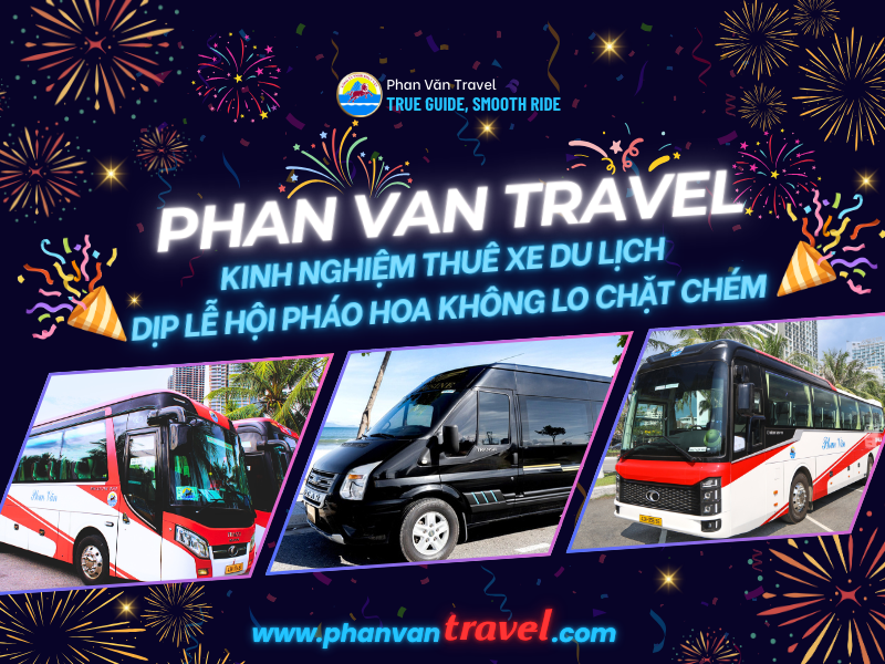 Kinh Nghiệm Thuê Xe Du Lịch Dịp Lễ Hội Pháo Hoa Không Lo Chặt Chém