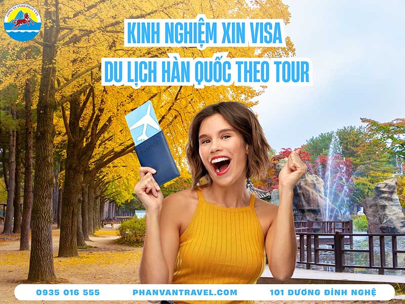 Kinh Nghiệm Xin Visa Du Lịch Hàn Quốc Theo Tour Cho Người Đi Lần Đầu
