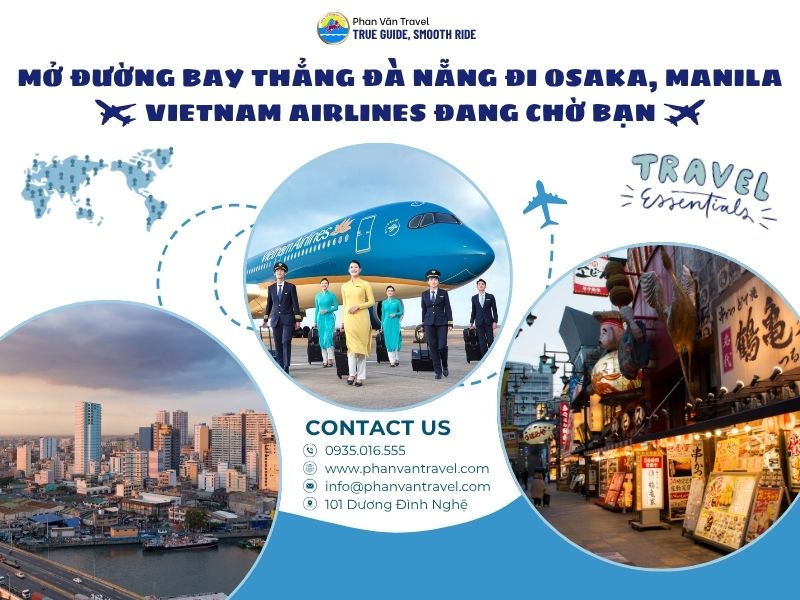 Mở Đường Bay Thẳng Đà Nẵng Đi Osaka, Manila: Vietnam Airlines Đang Chờ Bạn