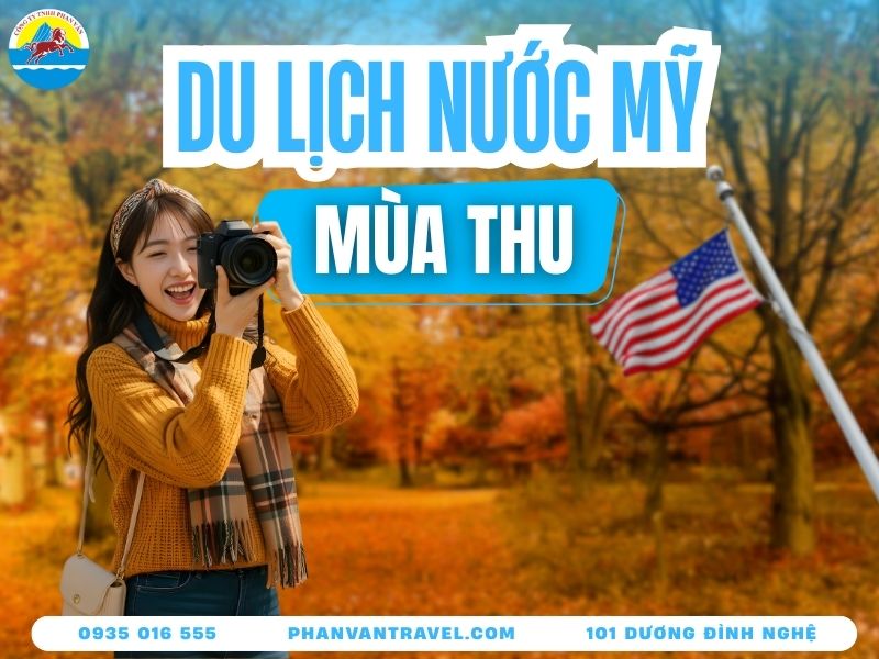 Du Lịch Mùa Thu Nước Mỹ - Bản Tình Ca Lãng Mạn Nhất Thế Giới