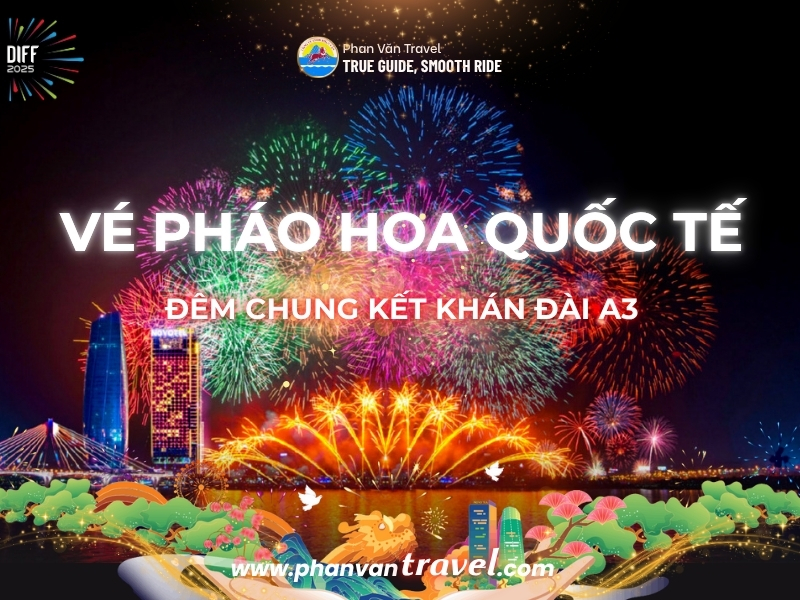 Mua Vé Pháo Hoa Quốc Tế Đêm Chung Kết Khán Đài A3 - Góc Nhìn Cận Sân Khấu