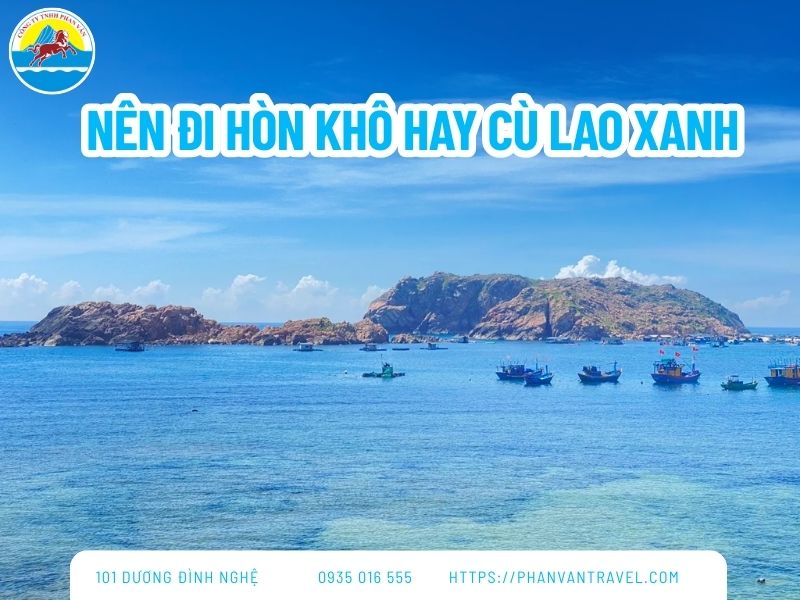 [Giải Đáp] Nên Đi Hòn Khô Hay Cù Lao Xanh Khi Du Lịch Quy Nhơn?