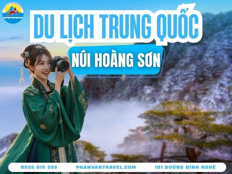Du Lịch Núi Hoàng Sơn Trung Quốc Từ A-Z - Chinh Phục Tiên Cảnh Hạ Giới