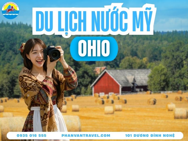 Ohio Có Gì Chơi? Top 10 Điểm Đến Và Cẩm Nang Du Lịch Chi Tiết Nhất