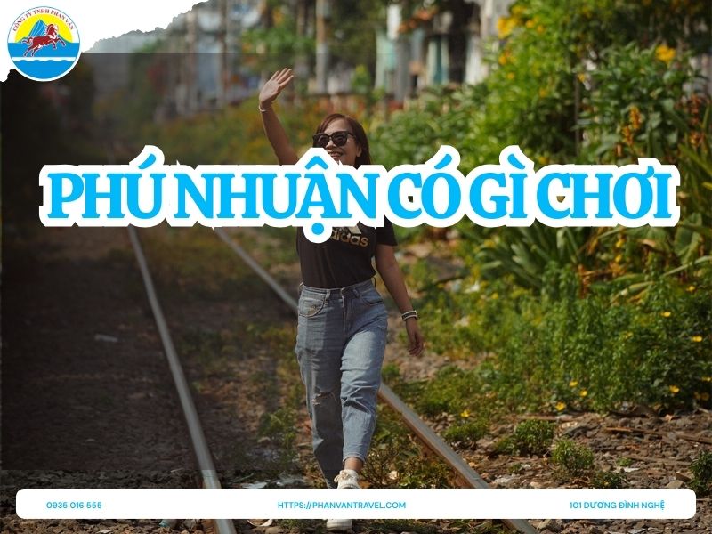 Phú Nhuận Có Gì Chơi? TOP 4 Điểm Đến Hấp Dẫn Tại Quận Phú Nhuận