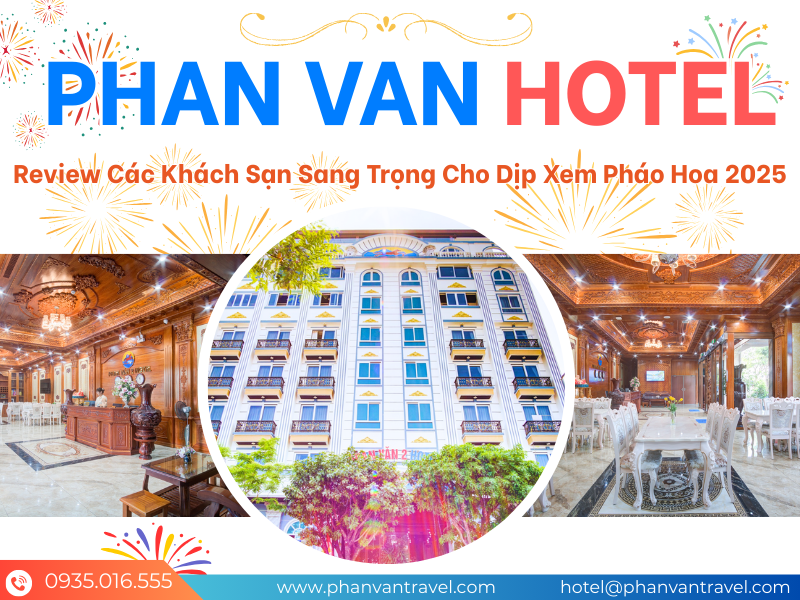 Review Các Khách Sạn Sang Trọng Cho Dịp Xem Pháo Hoa 2025