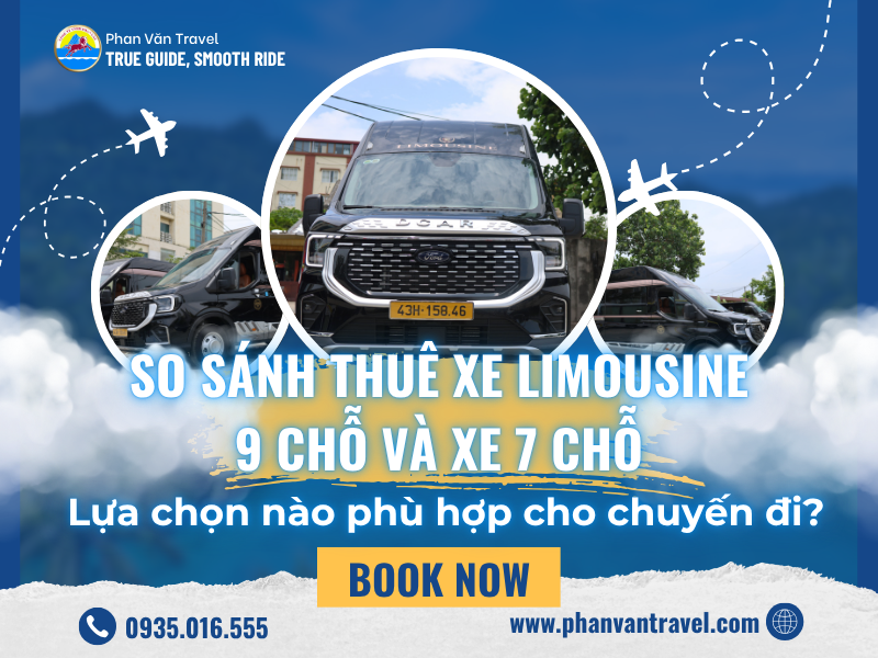 So Sánh Thuê Xe Limousine 9 Chỗ Và Xe 7 Chỗ - Lựa Chọn Nào Phù Hợp Cho Chuyến Đi?