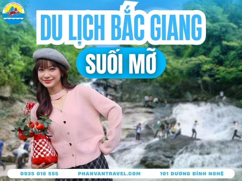 Suối Mỡ Bắc Giang Có Gì Chơi? Top 10 Địa Điểm Checkin Ấn Tượng