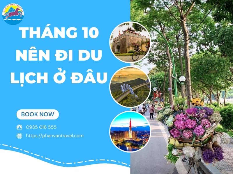 Tháng 10 Nên Đi Du Lịch Ở Đâu? 10 Địa Điểm Check-in Hot Nhất Hiện Nay