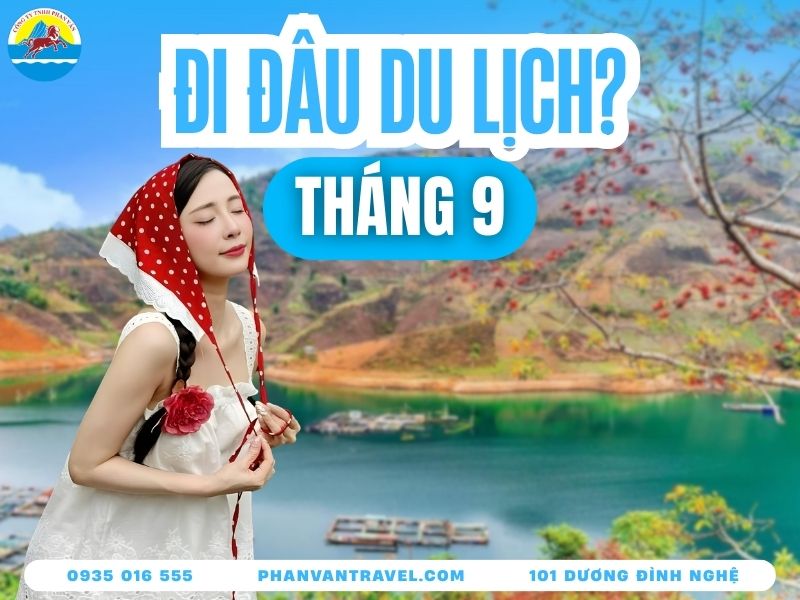 Tháng 9 Nên Đi Du Lịch Ở Đâu? 20+ Điểm Đến Mùa Thu Gây Nghiện