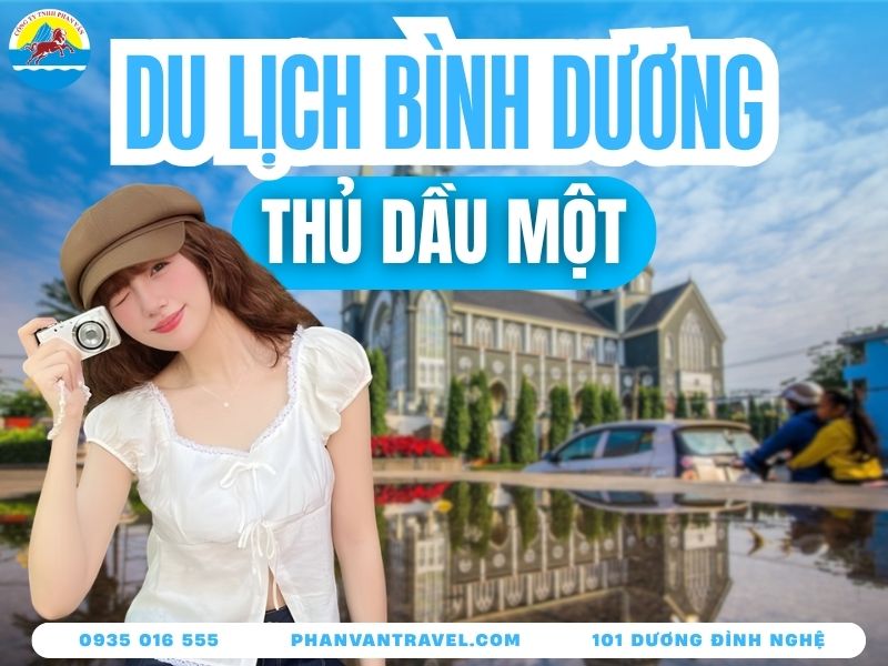 Thủ Dầu Một Có Gì Chơi? Top 10 Địa Điểm Vui Chơi Quên Lối Về
