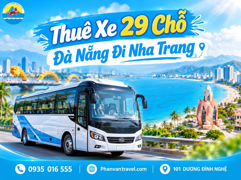 Thuê Xe 29 Chỗ Đà Nẵng Đi Nha Trang Giá Rẻ, Xe Mới Nhất 2026