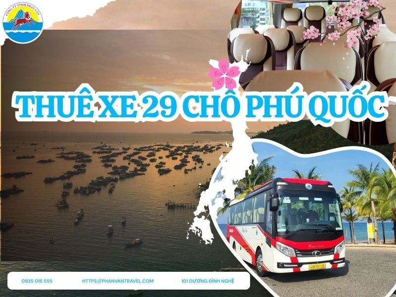 Cập Nhật Bảng Giá Thuê Xe 29 Chỗ Phú Quốc Mới Nhất Năm 2026