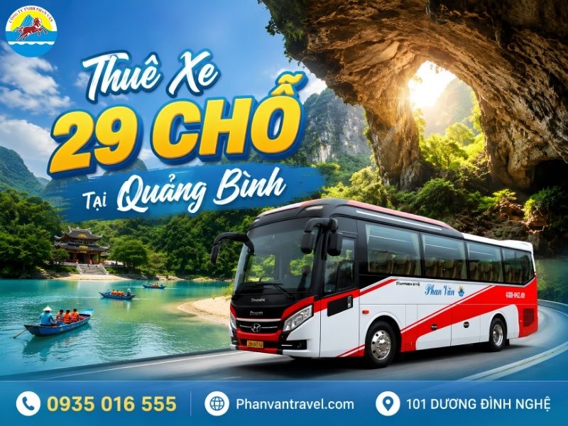 Bảng Giá Thuê Xe 29 Chỗ Tại Quảng Bình 2026 Và Tips Đặt Xe