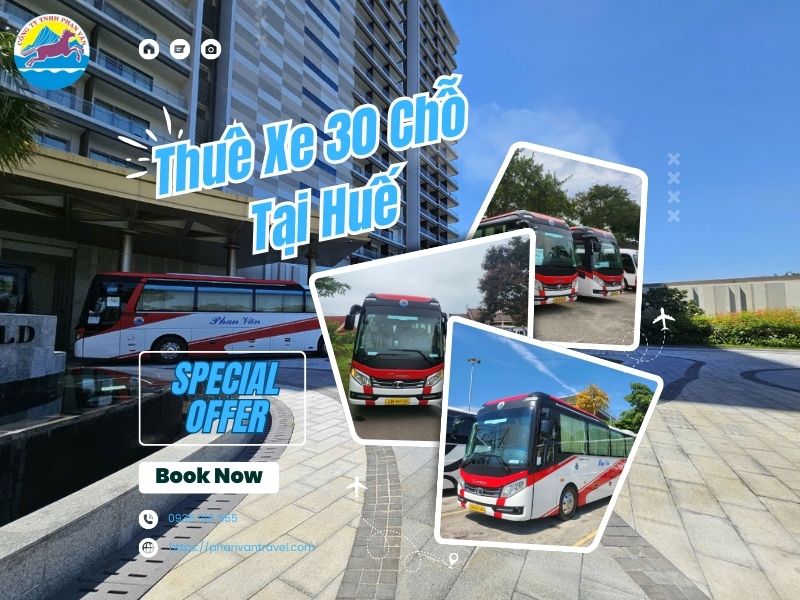 Thuê Xe 30 Chỗ Tại Huế - Chất Lượng Đỉnh Cao Cùng Phan Văn Travel