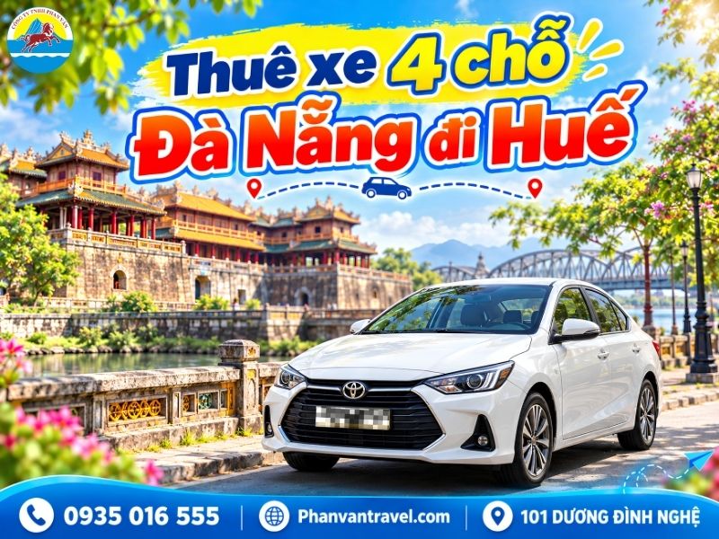 Thuê Xe 4 Chỗ Đà Nẵng Đi Huế 2026 - Xe Đời Mới, Uy Tín, Giá Rẻ