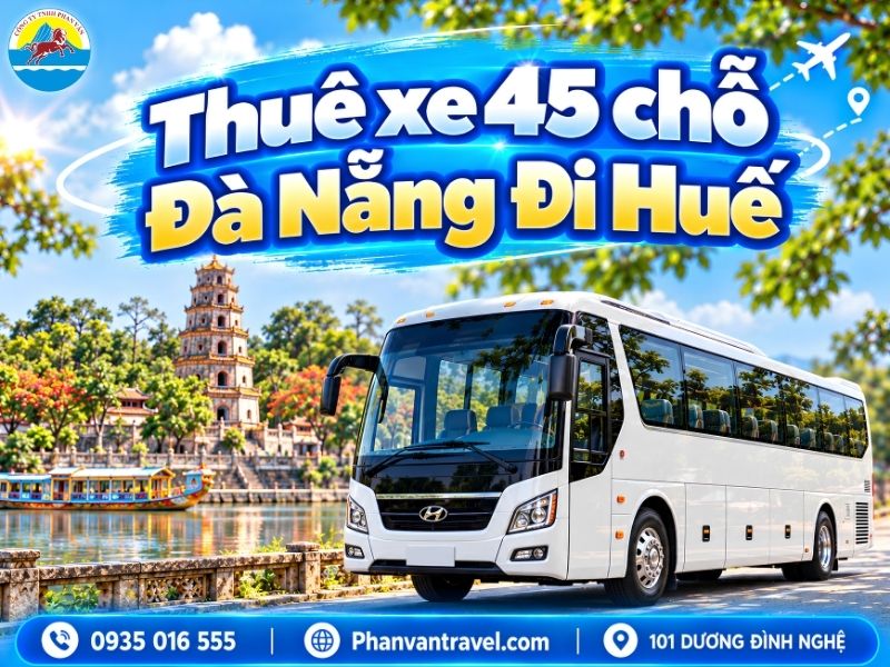 Thuê Xe 45 Chỗ Đà Nẵng Đi Huế 2026 - Từ 5 Triệu - Xe Đời Mới