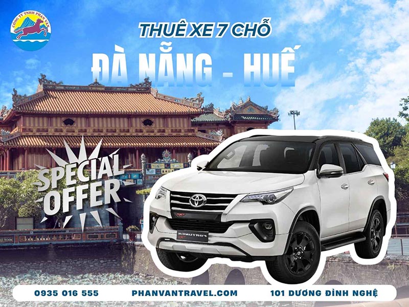 Thuê Xe 7 Chỗ Từ Đà Nẵng Đi Huế Tiết Kiệm, Thảnh Thơi Vi Vu