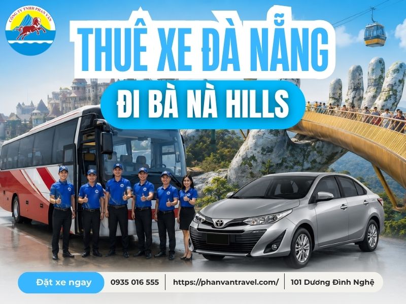 Thuê Xe Đà Nẵng Đi Bà Nà Hills - Đưa Đón 2 Chiều Giá Rẻ 2026