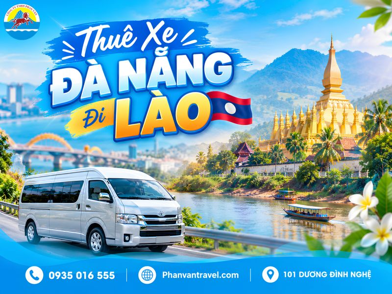 Thuê Xe Đà Nẵng Đi Lào 2026: Giá, Lộ Trình Và Thủ Tục Cửa Khẩu