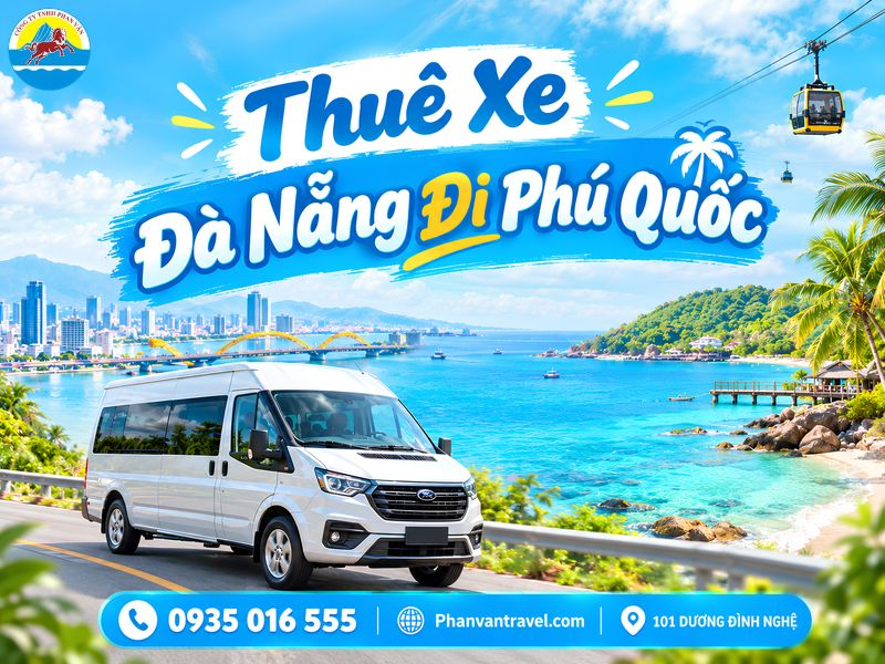 Thuê Xe Đà Nẵng Đi Phú Quốc 2026 - Xe 4-45 Chỗ Giá Tốt Nhất