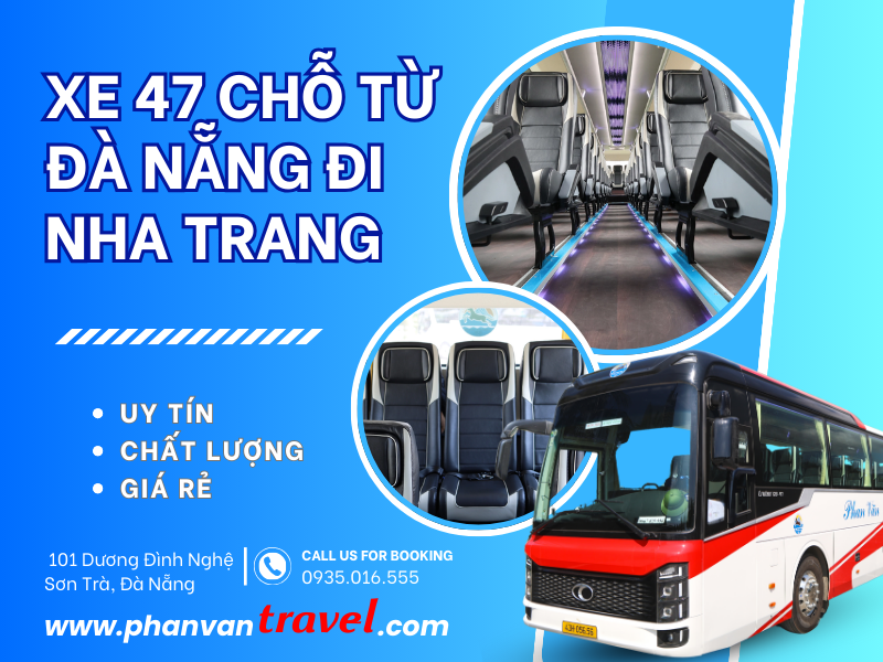Thuê Xe Du Lịch 47 Chỗ Đà Nẵng Đi Nha Trang An Toàn, Giá Rẻ