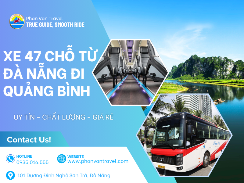 Thuê Xe Du Lịch 47 Chỗ Đà Nẵng Đi Quảng Bình Giá Rẻ, An Toàn