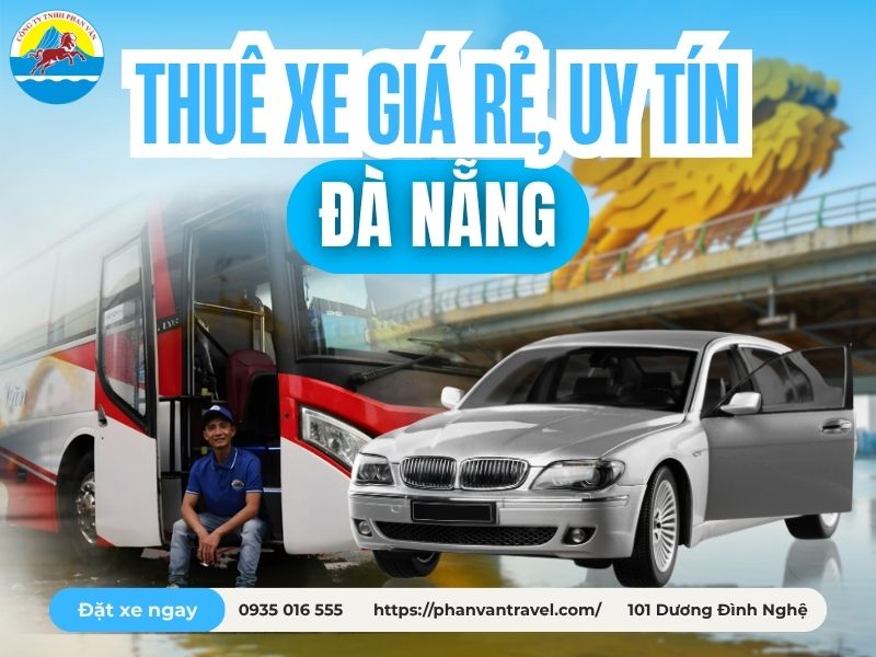 Cho Thuê Xe Đà Nẵng 2026 - Xe Đời Mới 4-45 Chỗ, Giá Tốt Nhất