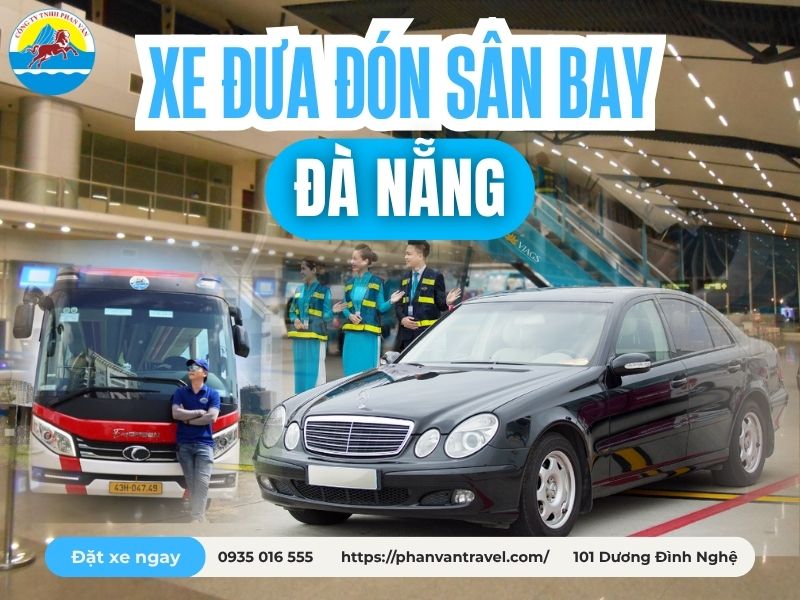 Dịch Vụ Thuê Xe Đưa Đón Sân Bay Đà Nẵng Giá Rẻ, Đời Mới Từ 119K