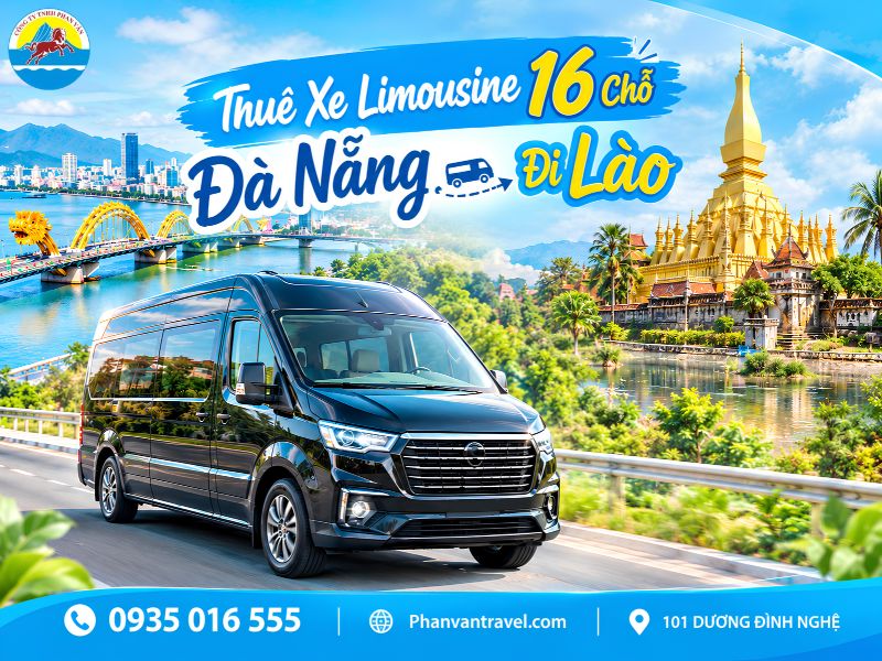 Thuê Xe Limousine 16 Chỗ Đà Nẵng Đi Lào 2026 - Cao Cấp, Tiện Nghi